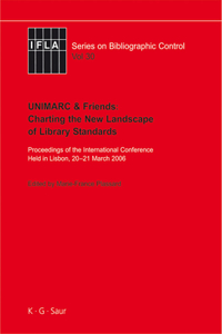 Unimarc & Friends: Charting the New Landscape of Library Standards