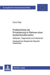 Problemkreise Der Privatisierung Im Rahmen Einer Systemtransformation