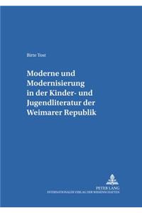 «Moderne» Und «Modernisierung» in Der Kinder- Und Jugendliteratur Der Weimarer Republik