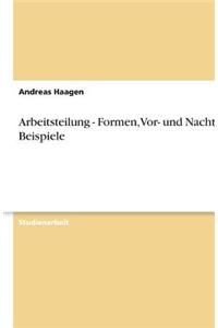 Arbeitsteilung - Formen, Vor- und Nachteile, Beispiele