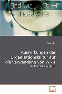 Auswirkungen der Organisationskultur auf die Verwendung von Wikis