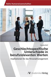 Geschlechtsspezifische Unterschiede in Berufsrelevanten Werten