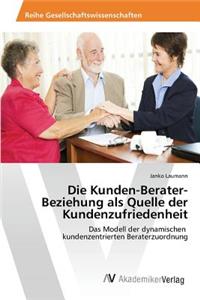 Kunden-Berater-Beziehung als Quelle der Kundenzufriedenheit