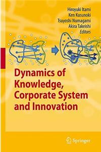 Dynamics of Knowledge, Corporate Systems and Innovation