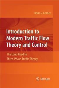 Introduction to Modern Traffic Flow Theory and Control