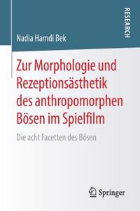 Zur Morphologie und Rezeptionsästhetik des anthropomorphen Bösen im Spielfilm