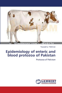 Epidemiology of enteric and blood protozoa of Pakistan