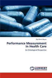 Performance Measurement in Health Care