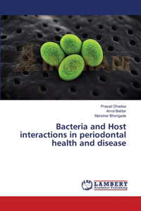 Bacteria and Host interactions in periodontal health and disease