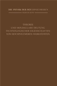 Theorie und molekulare Deutung technologischer Eigenschaften von hochpolymeren Werkstoffen