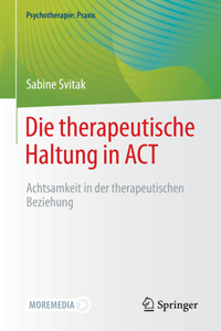 Die Therapeutische Haltung in ACT