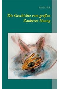 Geschichte vom großen Zauberer Huang