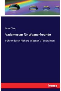 Vademecum für Wagnerfreunde