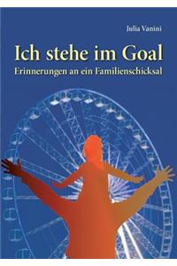 Ich stehe im Goal