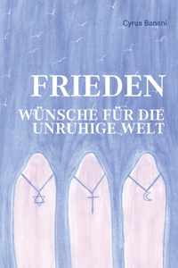 Frieden - Wünsche für die unruhige Welt