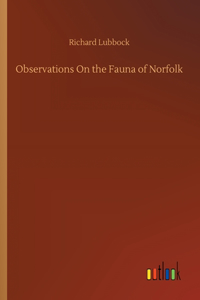 Observations On the Fauna of Norfolk