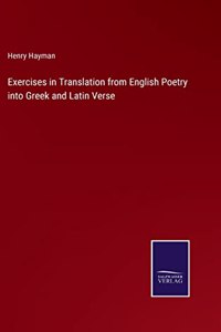 Exercises in Translation from English Poetry into Greek and Latin Verse