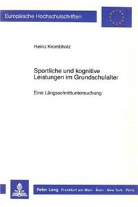 Sportliche Und Kognitive Leistungen Im Grundschulalter-