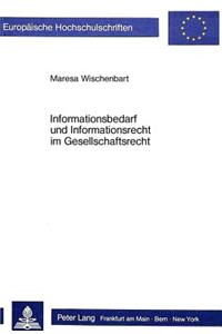 Informationsbedarf Und Informationsrecht Im Gesellschaftsrecht