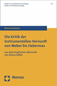 Kritik Der Instrumentellen Vernunft Von Weber Bis Habermas