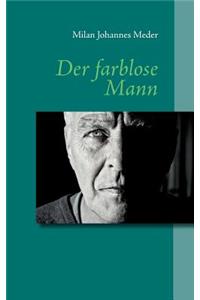 Der farblose Mann