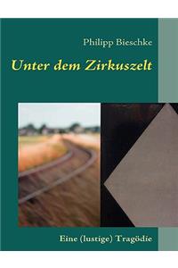 Unter dem Zirkuszelt