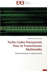 Turbo Codes Poinçonnés Pour La Transmission Multimédia