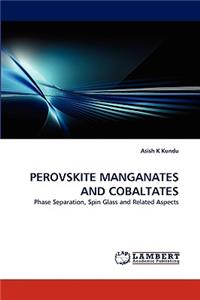 Perovskite Manganates and Cobaltates