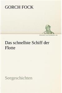 Schnellste Schiff Der Flotte: Seegeschichten