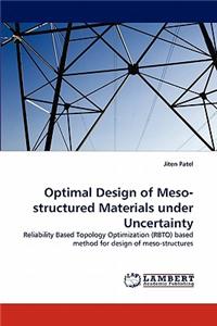 Optimal Design of Meso-Structured Materials Under Uncertainty