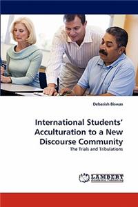 International Students' Acculturation to a New Discourse Community