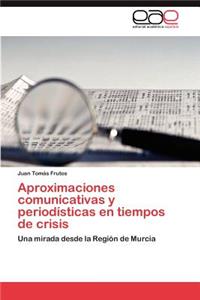 Aproximaciones Comunicativas y Periodisticas En Tiempos de Crisis