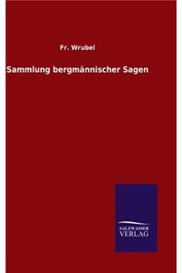 Sammlung bergmännischer Sagen