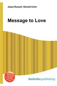 Message to Love