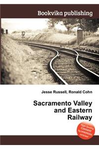 Sacramento Valley and Eastern Railway