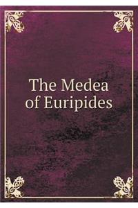 The Medea of Euripides