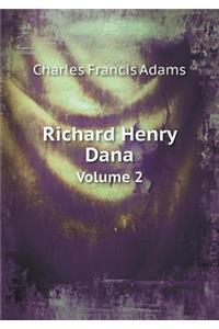 Richard Henry Dana Volume 2