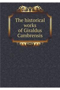 The Historical Works of Giraldus Cambrensis