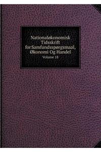 Nationaløkonomisk Tidsskrift for Samfundsspørgsmaal, Økonomi Og Handel Volume 18