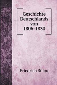 Geschichte Deutschlands von 1806-1830