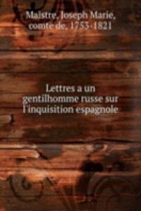 Lettres a un gentilhomme russe sur l'inquisition espagnole