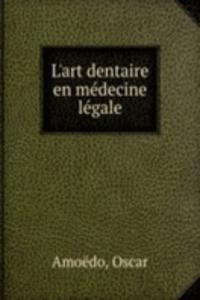 L'art Dentaire en Medecine Legale