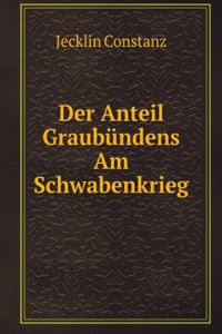 Der Anteil Graubundens Am Schwabenkrieg