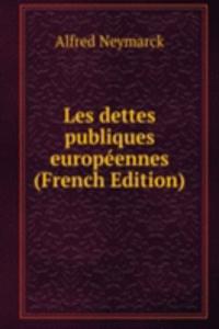 Les dettes publiques europeennes (French Edition)
