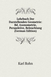 Lehrbuch der darstellenden geometrie, 2 Band