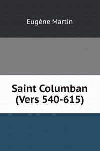 Saint Columban (Vers 540-615)