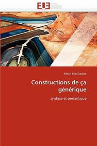 Constructions de Ça Générique