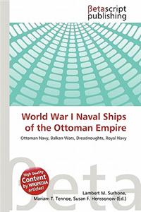 World War I Naval Ships of the Ottoman Empire