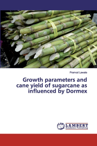 Growth parameters and cane yield of sugarcane as influenced by Dormex