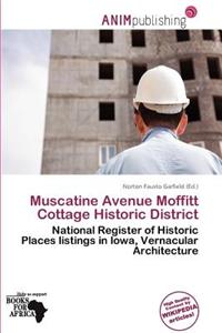 Muscatine Avenue Moffitt Cottage Historic District